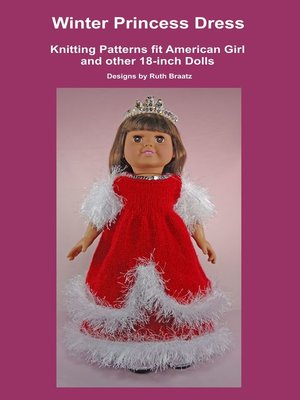 cover image of Winter Princess Dress, Knitting Patterns fit American Girl and other 18-Inch Dolls